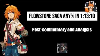 Flowstone Saga Any in 11310 WR PostCommentary and Analysis [upl. by Ebocaj313]