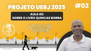 Quincas Borba  Sobre o Livro 02  Projeto UERJ 2025 [upl. by Trik427]