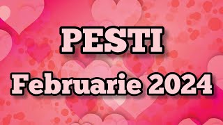 PESTI  Februarie 2024 ❤️ Termini cu o situatie complicata si te indrepti catre un nou inceput [upl. by Cohby]