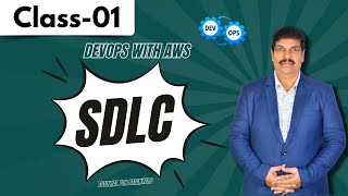 DevOps With AWS Class 01  Software Development Life Cycle  Tutorial for Beginners [upl. by Einahteb]