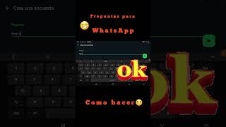 tutorial de cómo hacer preguntas en WhatsApp😁😁😝😲 [upl. by Attenohs]