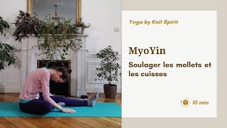 Myoyin ☯️🔮 Soulager les cuisses et les mollets [upl. by Aerdnak]