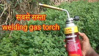 welding gas torch unboxing and review  best cheapest gas torch  high temperature gas torch [upl. by Nyleahcim]