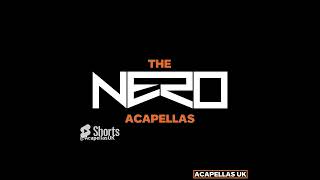 Nero  The Acapellas Acapellas UK WAV FREE Tracklist in Description [upl. by Rhody578]