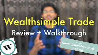 Wealthsimple TRADE Review amp Walkthrough FREE Stock Trading 🇨🇦  Excellent for BEGINNER Investors 🍁 [upl. by Velasco]