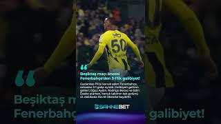 Beşiktaş maçı öncesi Fenerbahçeden 31lik galibiyet fenerbahçe [upl. by Brookner907]