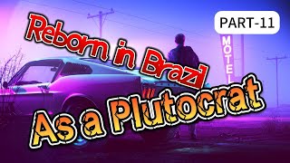 Reborn in Brazil As a Plutocrat Part 11 Manhua RecapmanhwaAUDIOBOOKFANTASYACTIONLIGHT NOVEL [upl. by Buyers]