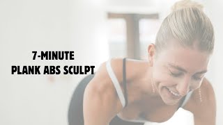 7Minute Plank Abs Sculpt  No Equipment [upl. by Aniaj]