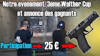 Notre événement 3ème Walther Cup et annonce des gagnants [upl. by Gibbon333]