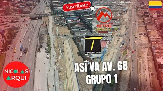 Así va Troncal Transmilenio Avenida 68 Grupo 1  Así va Puente Venecia en Autopista Sur con Cra 68 [upl. by Daloris]