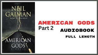 American Gods audiobook 1 full length Part 2 [upl. by Arocal]