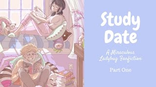 Study Date  Part 12 A Miraculous Ladybug Fanfiction [upl. by Ayekan97]