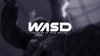 WASD  The Home of Frag Movies [upl. by Ekle]