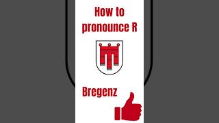 How to pronounce R in Vorarlberg and Tyrol shorts [upl. by Htesil]