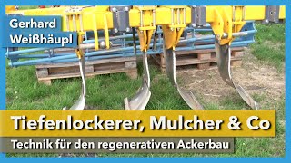 Technik für den regenerativen Ackerbau  Gerhard Weißhäupl  Rundgang 5  2021 [upl. by Annoda]