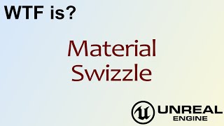 WTF Is Material Swizzle in Unreal Engine 4  UE4 [upl. by Cordier483]