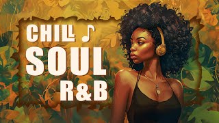 Soul music  Songs to elavate your mood amp vibe  Neo soulrampb [upl. by Annyahs41]