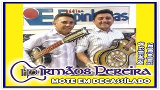 Irmãos Pereira  Mote Em Dez  Cantoria [upl. by Nerual416]