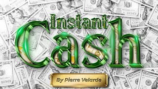 Instant Cash by Pierre Velarde [upl. by Sacks214]