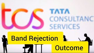 TCS band Rejection and Outcome  TCS Band rejection process and discussion with Manager and HR [upl. by Elleiram]