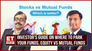 Direct Investment In Stock Market Or Via Mutual Fund Route What Should Be Your Choice  ET Now [upl. by Laicram]