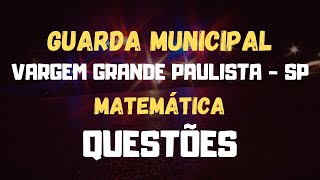 Guarda Municipal de Vargem Grande Paulista  SP 2024  Questões  Matemática RBO [upl. by Nerti]