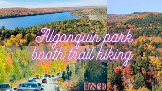 Algonquin provincial park  Booth trail hiking HW 60 October 12  Canada’s Autumn color [upl. by Laurentia536]