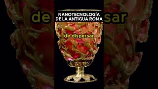 Copa de Licurgo la maravilla nanotecnológica de la antigua Roma [upl. by Buckden434]