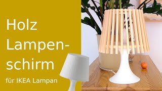 DIY Lampenschirm aus Holz  IKEA Hack Lampan [upl. by Aedrahs]