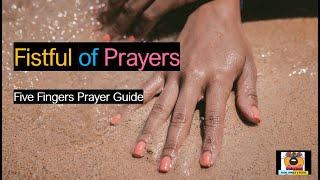 Fistful of Prayers  Five Finger Prayer Guide for Everyone [upl. by Vil875]