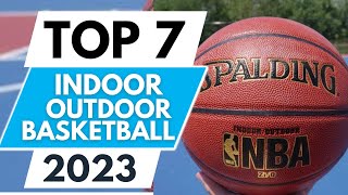 Top 7 Best Indoor And Outdoor Basketball 2023 [upl. by Dnallor]