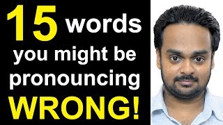 15 Words You Might Be Pronouncing WRONG  Commonly Mispronounced English Words [upl. by Goodman]