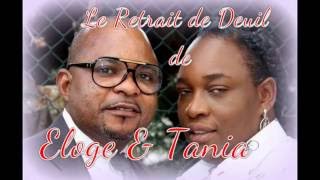 LE RETRAIT DE DEUIL DE ELOGE ET TANIA LA VALEUR SURE [upl. by Cesaria68]