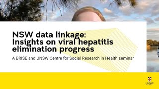 NSW data linkage Insights on viral hepatitis elimination progress [upl. by Novyar949]