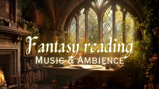 Fantasy Reading Session  Background Music amp Ambience For Study Reading Writing  Deep Focus Music [upl. by Stephanus]