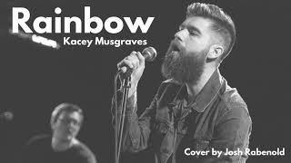 Rainbow  Kacey Musgraves  Cover by Josh Rabenold [upl. by Kylstra]