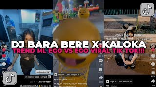 DJ KALOKA X BARA BERE JEDAG JEDUG REVERB  TREND ML EGO VS EGO VIRAL TIK TOK [upl. by Arrotal129]