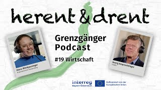 Grenzgänger  Podcast 19  Wirtschaft [upl. by Eedolem]