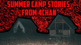 3 Scary Stories From Summer Camp  4Chan X Greentext [upl. by Vastah]