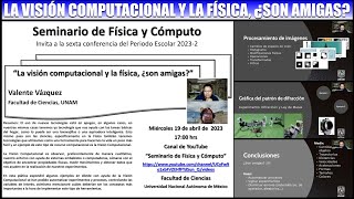 La visión computacional y la física ¿son amigas Valente Vázquez [upl. by Eiryk]