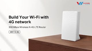 Review Router 4G LTE Mercusys MB1124G  Không dây chuẩn N 300Mbps  Vũ Hoàng Telecom Channel [upl. by Adnima]