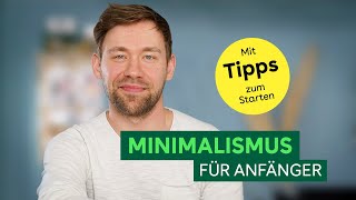 Minimalistisch leben für Anfänger  mit Tipps zum Starten [upl. by Nylirehs]