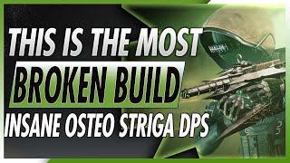 Destiny 2 NEW Best BROKEN DPS Build For Osteo Striga  Warlock Hunter amp Titan [upl. by Obeded]