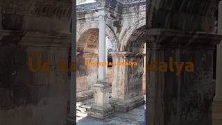 Tarihi Üçkapılar AntalyaHadrianus kapısıhistorical three doors Hadrian gates antalya [upl. by Sldney449]