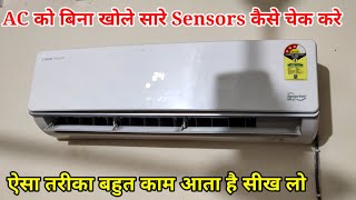 AC all Sensor Test without open ac  ये तरीका बहुत लोगो को पता भी नहीं है  मज़ा आजायेगा  VOLTAS [upl. by Philpot]