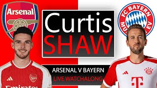 Arsenal V Bayern Munich Live Watch Along Curtis Shaw TV [upl. by Risser]