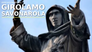 CHI ERA GIROLAMO SAVONAROLA [upl. by Suoicerpal]