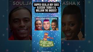 Blogger Tasha K amp Reality TV Star William The Baddest Sued By Rapper Soulja Boy short [upl. by Wyck]