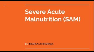 Severe Acute Malnutrition SAM Malnutrition management [upl. by Ahsemik13]