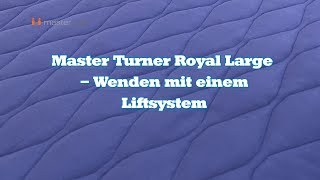 Master Turner Royal Large – Wenden mit einem Liftsystem DE June 2024 [upl. by Franz180]